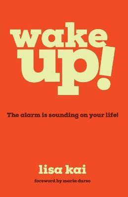 Wake Up!(English, Paperback, Kai Lisa)
