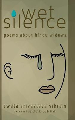 Wet Silence(English, Hardcover, Vikram Sweta Srivastava)