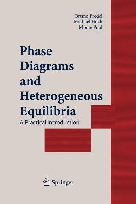 Phase Diagrams and Heterogeneous Equilibria(English, Paperback, Predel Bruno)