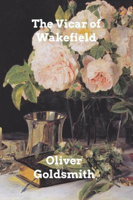 The Vicar of Wakefield(English, Paperback, Goldsmith Oliver)