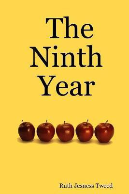 The Ninth Year(English, Paperback, Jesness Tweed Ruth)
