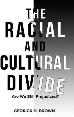 The Racial and Cultural Divide(English, Paperback, Brown Cedrick D)