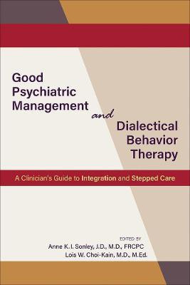 Good Psychiatric Management and Dialectical Behavior Therapy(English, Paperback, unknown)