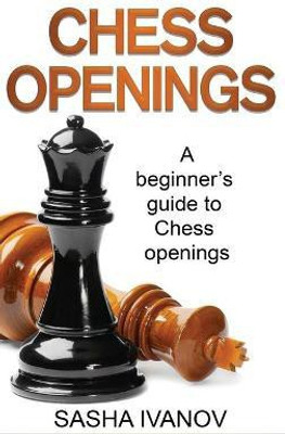 Chess Openings(English, Hardcover, Ivanov Sasha)