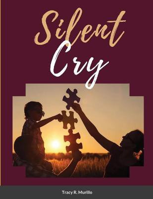 Silent Cry(English, Paperback, Murillo Tracy)