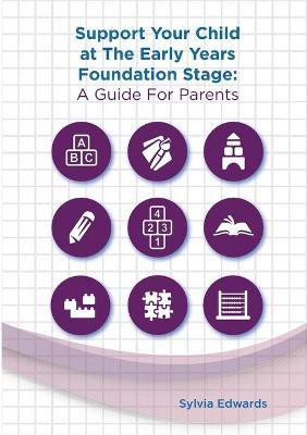 Support Your Child at The Early Years Foundation Stage(English, Paperback, Edwards Sylvia)