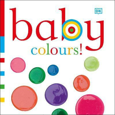 Baby Colours!(English, Board book, DK)