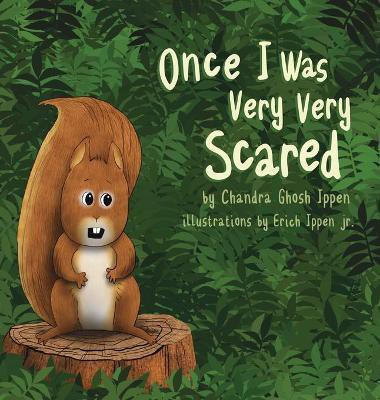 Once I Was Very Very Scared(English, Hardcover, Ippen Chandra Ghosh)
