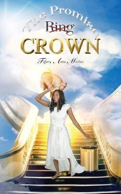 The Promise Ring Crown(English, Paperback, McClure Tiffany Anita)