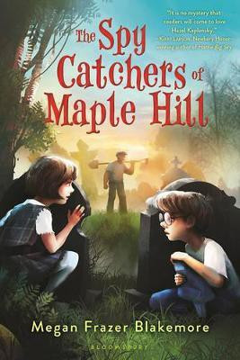 The Spy Catchers of Maple Hill(English, Paperback, Blakemore Megan Frazer)