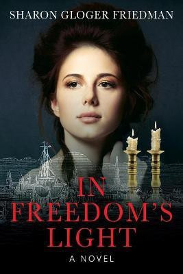 In Freedom's Light(English, Paperback, Friedman Sharon Gloger)