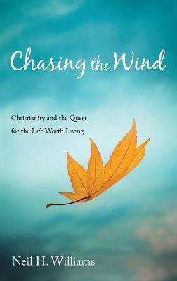 Chasing the Wind(English, Hardcover, Williams Neil H)