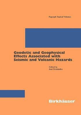 Geodetic And Geophysical Effects Associated With Seismic And Volcanic Hazards(English, Paperback, unknown)