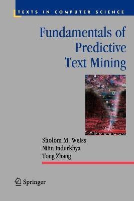 Fundamentals of Predictive Text Mining(English, Paperback, Weiss Sholom M.)