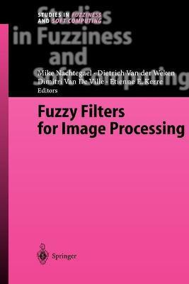 Fuzzy Filters for Image Processing(English, Paperback, unknown)