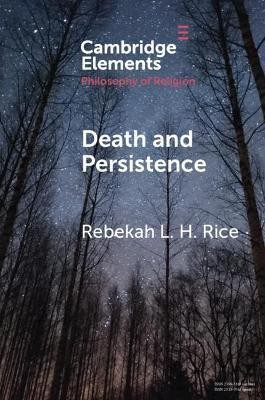 Death and Persistence(English, Paperback, Rice Rebekah L. H.)