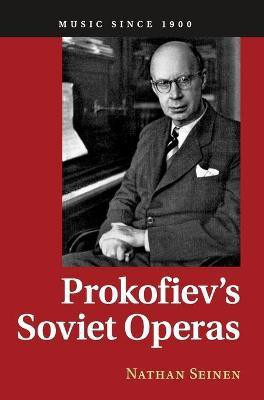 Prokofiev's Soviet Operas(English, Hardcover, Seinen Nathan)