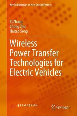 Wireless Power Transfer Technologies for Electric Vehicles(English, Hardcover, Zhang Xi)