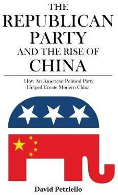 The Republican Party and the Rise of China(English, Paperback, Petriello David)