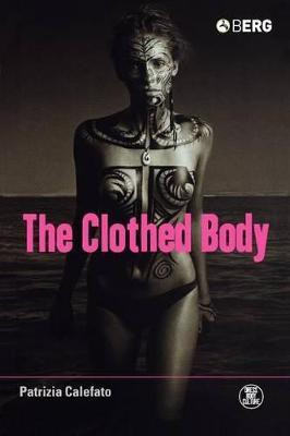 The Clothed Body(English, Paperback, Calefato Patrizia)