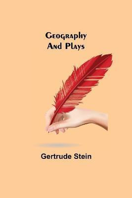 Geography and Plays(English, Paperback, Stein Gertrude)