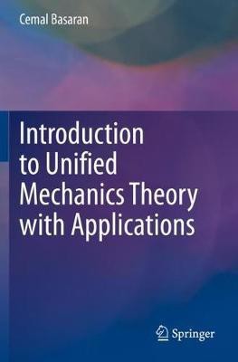 Introduction to Unified Mechanics Theory with Applications(English, Paperback, Basaran Cemal)