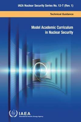 Model Academic Curriculum in Nuclear Security(English, Paperback, IAEA)