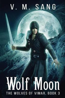Wolf Moon(English, Paperback, Sang V M)