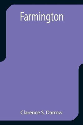 Farmington(English, Paperback, S Darrow Clarence)