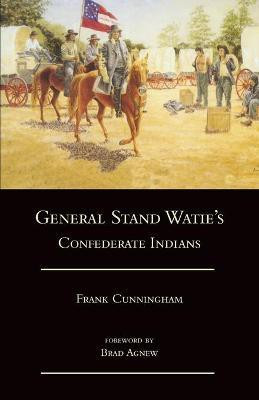 General Stand Watie's Confederate Indians(English, Paperback, Cunningham Frank)