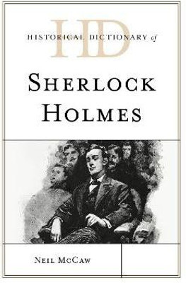 Historical Dictionary of Sherlock Holmes(English, Paperback, McCaw Neil)