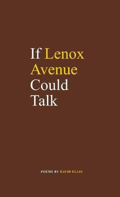 If Lenox Avenue Could Talk(English, Paperback, Ellis David)