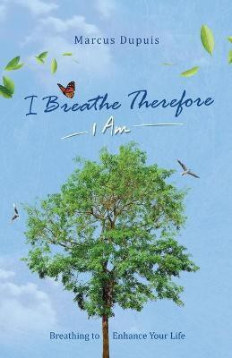 I Breathe Therefore I AM(English, Paperback, Dupuis Marcus)