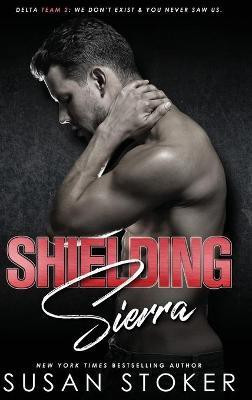 Shielding Sierra(English, Hardcover, Stoker Susan)