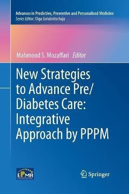 New Strategies to Advance Pre/Diabetes Care: Integrative Approach by PPPM(English, Paperback, unknown)