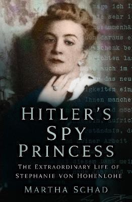 Hitler's Spy Princess(English, Paperback, Schad Martha)