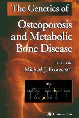 The Genetics of Osteoporosis and Metabolic Bone Disease(English, Paperback, unknown)