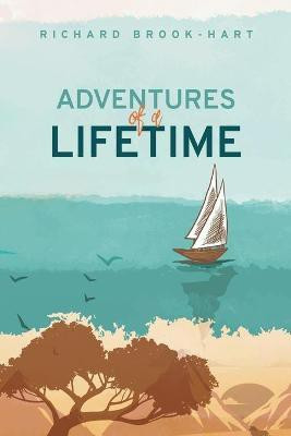 Adventures of a Lifetime(English, Paperback, Brook-Hart Richard)
