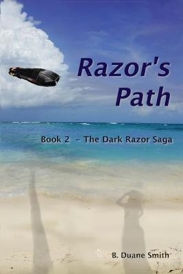 Razor's Path - Book 2 of the Dark Razor Saga pb(English, Paperback, Smith B Duane)
