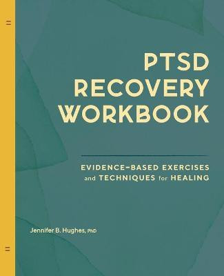PTSD Recovery Workbook(English, Paperback, PhD Jennifer B. Hughes)