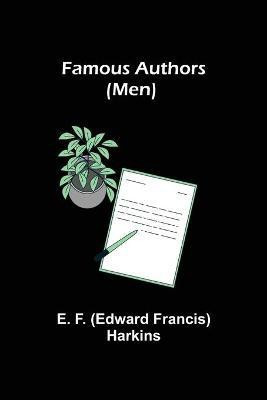 Famous Authors (Men)(English, Paperback, F (Edward Francis) Harkins E)