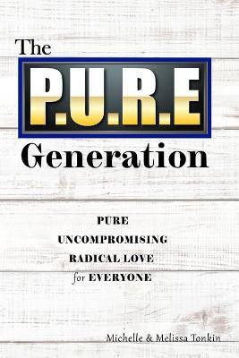 The P.U.R.E Generation(English, Paperback, Tonkin Michelle)