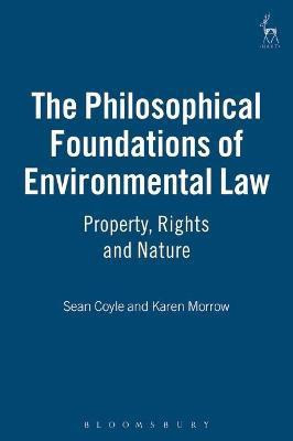 The Philosophical Foundations of Environmental Law(English, Hardcover, Morrow Karen)