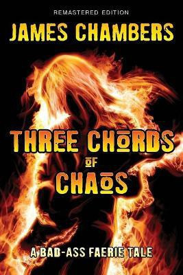 Three Chords of Chaos(English, Paperback, Chambers James)
