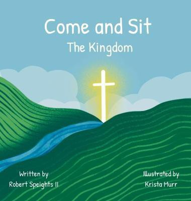 Come and Sit(English, Hardcover, Speights Robert)
