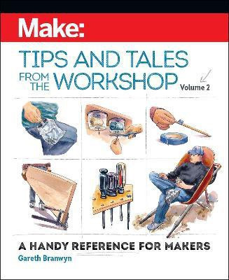 Make - Tips and Tales from the Workshop Volume 2(English, Paperback, Branwyn Gareth)