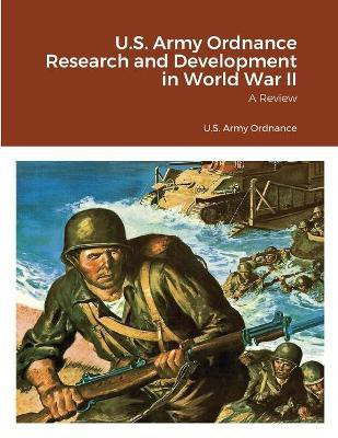 U.S. Army Ordnance Research and Development in World War II(English, Paperback, U S Army Ordnance)