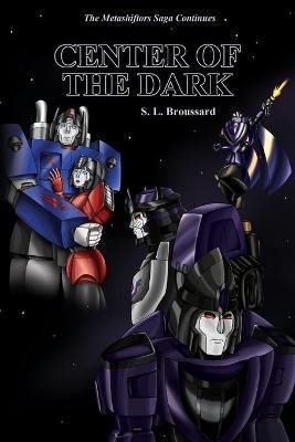 Center of the Dark(English, Paperback, Broussard S L)