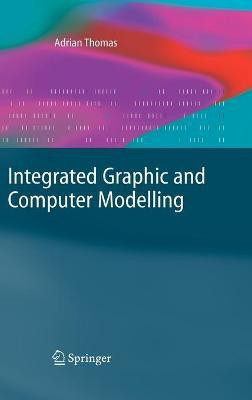 Integrated Graphic and Computer Modelling(English, Hardcover, Thomas Adrian)