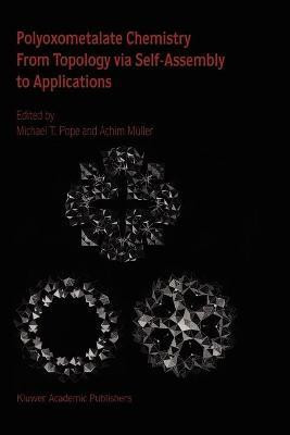 Polyoxometalate Chemistry From Topology via Self-Assembly to Applications(English, Paperback, unknown)